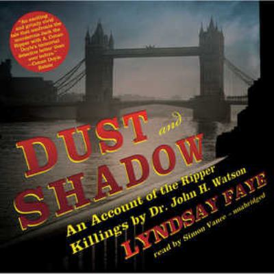 Dust and Shadow: An Account of the Ripper Killi... 1441768122 Book Cover