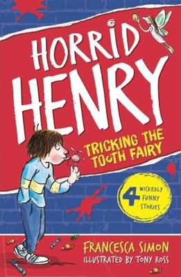 Horrid Henry and the Tooth Fairy 1858813719 Book Cover