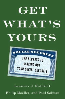 Get What's Yours: The Secrets to Maxing Out You... 1476772290 Book Cover