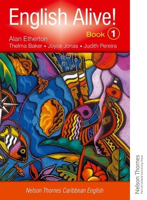English Alive! Book 1 Nelson Thornes Caribbean ... 0748785329 Book Cover