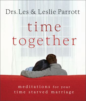 Time Together: Meditations for Your Time-Starve... 0310810531 Book Cover