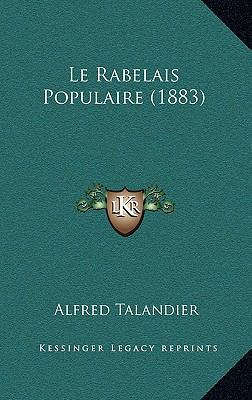 Le Rabelais Populaire (1883) [French] 1166833682 Book Cover