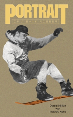 Portrait of a Bank Robber B0CBD5SR9T Book Cover