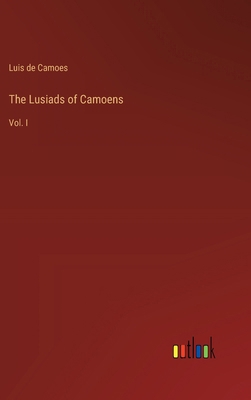 The Lusiads of Camoens: Vol. I [Portuguese] 3368713558 Book Cover