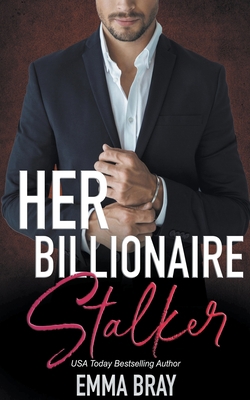 Her Billionaire Stalker B0BXRCJCYR Book Cover
