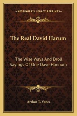 The Real David Harum: The Wise Ways And Droll S... 1163228540 Book Cover