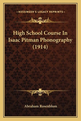 High School Course In Isaac Pitman Phonography ... 1166061639 Book Cover