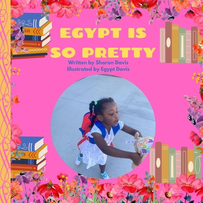 Egypt Is So Pretty B0CL39KQKQ Book Cover