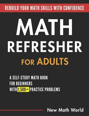 Math Refresher for Adults: A Self-Study Math Bo... B0FGVZ7JF1 Book Cover