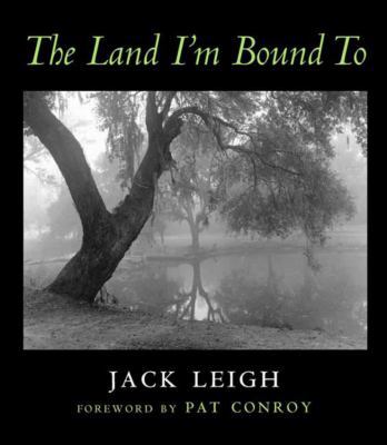 The Land I'm Bound to: Photographs 0393049310 Book Cover