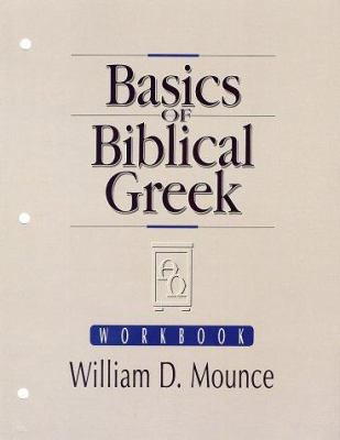 Basics of Biblical Greek Workbook 0310400910 Book Cover