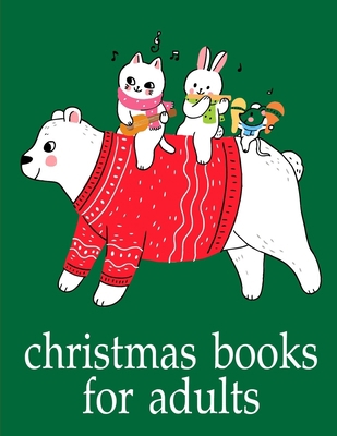 Christmas Books For Adults: The Really Best Rel... 1672807905 Book Cover