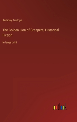 The Golden Lion of Granpere; Historical Fiction... 3368340514 Book Cover