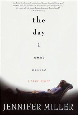 The Day I Went Missing: A True Story 0312265719 Book Cover