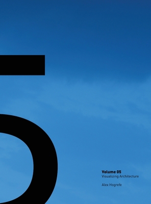 Visualizing Architecture Volume 5: Architecture... 099138296X Book Cover