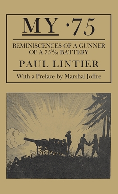 My .75 - Reminiscences of a Gunner of a 75m/M B... 1783318341 Book Cover