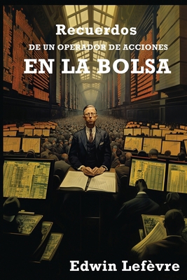 Recuerdos de un Operador de Acciones en la Bolsa [Spanish] B0CMJZ68WQ Book Cover
