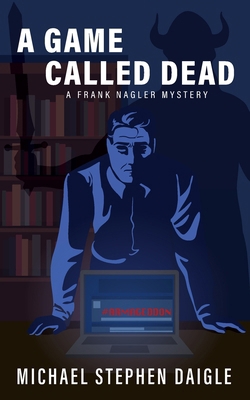 A Game Called Dead: A Frank Nagler Mystery B0DNWHY7JD Book Cover