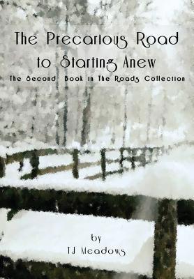 The Precarious Road to Starting Anew 1949326055 Book Cover