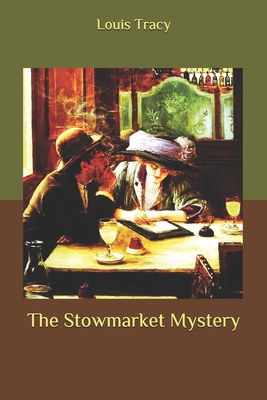The Stowmarket Mystery B086Y44TDF Book Cover