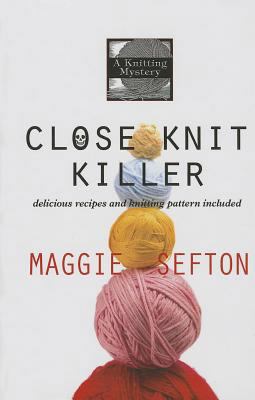 Close Knit Killer (A Knitting Mystery) [Large Print] 1410460134 Book Cover