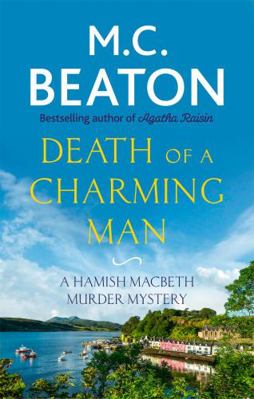 Death of a Charming Man (Hamish Macbeth) 1472124464 Book Cover