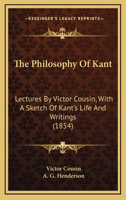 The Philosophy of Kant: Lectures by Victor Cous... 1164320955 Book Cover