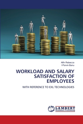 Workload and Salary Satisfaction of Employees 6208437709 Book Cover