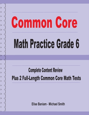 Common Core Math Practice Grade 6: Complete Con... 1636200257 Book Cover