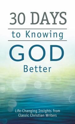 30 Days to Knowing God Better: Life-Changing In... 1620297337 Book Cover