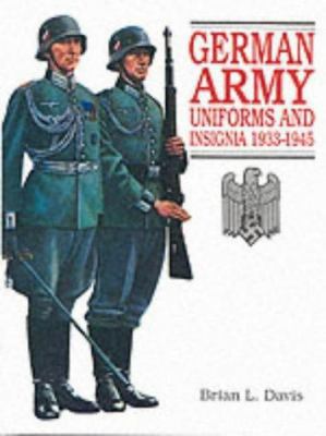 German Army Uniforms and Insignia 1933-1945 1860198694 Book Cover