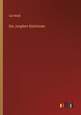 Die Jungfern Köchinnen [German] 3368503901 Book Cover