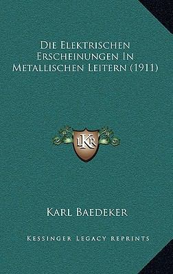 Die Elektrischen Erscheinungen In Metallischen ... [German] 1166829170 Book Cover