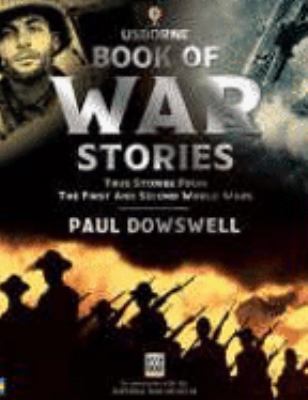 War Stories (Usborne True Stories) 0746077610 Book Cover