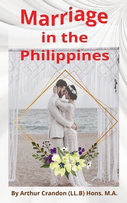 Marriage in the Philippines: A step by step guide B0DCW1HNG7 Book Cover