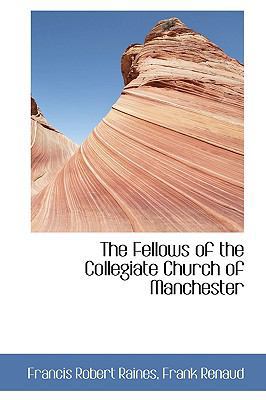 The Fellows of the Collegiate Church of Manchester 055989810X Book Cover