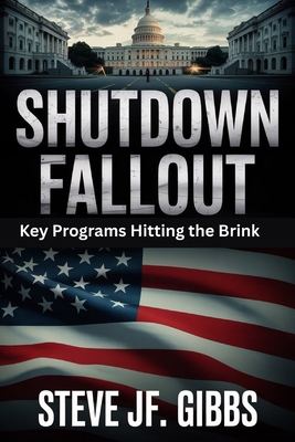 Shutdown Fallout: Key Programs Hitting the Brink B0G1HBZK77 Book Cover