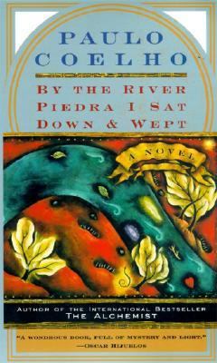 By the River Piedra I Sat Down and Wept: A Nove... 0060977264 Book Cover