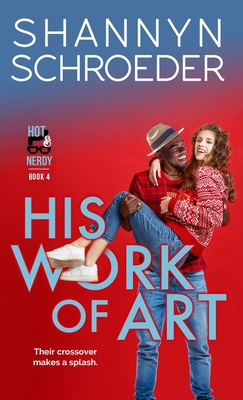 His Work of Art: A New Adult Interracial Steamy... 1950640124 Book Cover