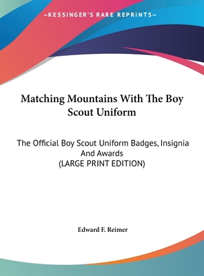 Matching Mountains With The Boy Scout Uniform: ... [Large Print] 1169950434 Book Cover