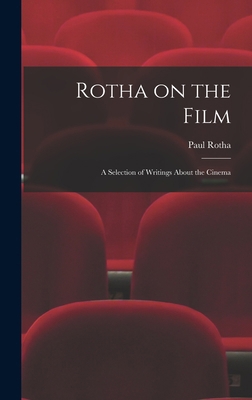 Rotha on the Film: a Selection of Writings Abou... 1014162939 Book Cover