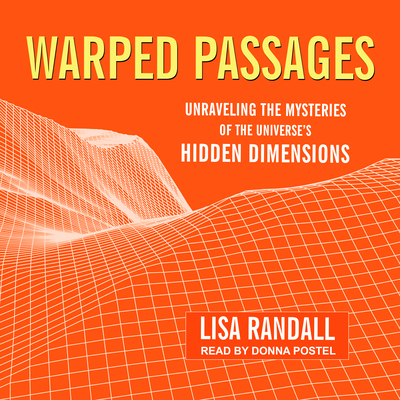 Warped Passages: Unraveling the Mysteries of th... 1541413059 Book Cover