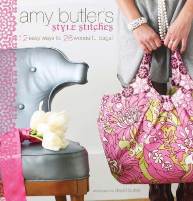 Amy Butler's Style Stitches: 12 Easy Ways to 26... B0053UXZK4 Book Cover