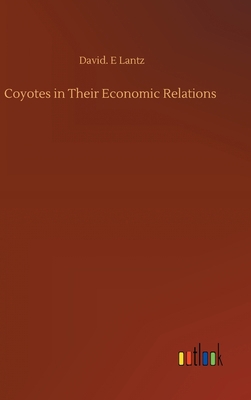 Coyotes in Their Economic Relations 3752433752 Book Cover