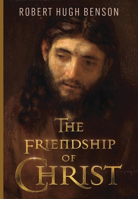 The Friendship of Christ 1915544041 Book Cover