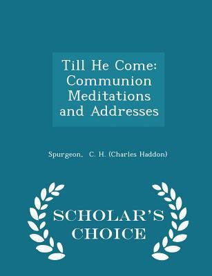 Till He Come: Communion Meditations and Address... 1298315409 Book Cover