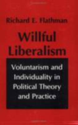 Willful Liberalism 0801499550 Book Cover