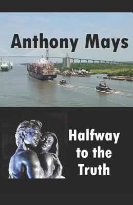 Halfway to the Truth 1512266442 Book Cover