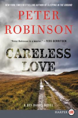 Careless Love: An Inspector Banks Novel [Large Print] 0062887564 Book Cover