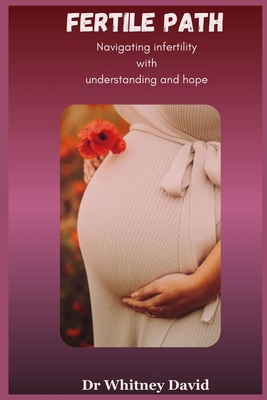 Fertility Paths: Navigating Infertility with Un... B0CW2TG3V6 Book Cover